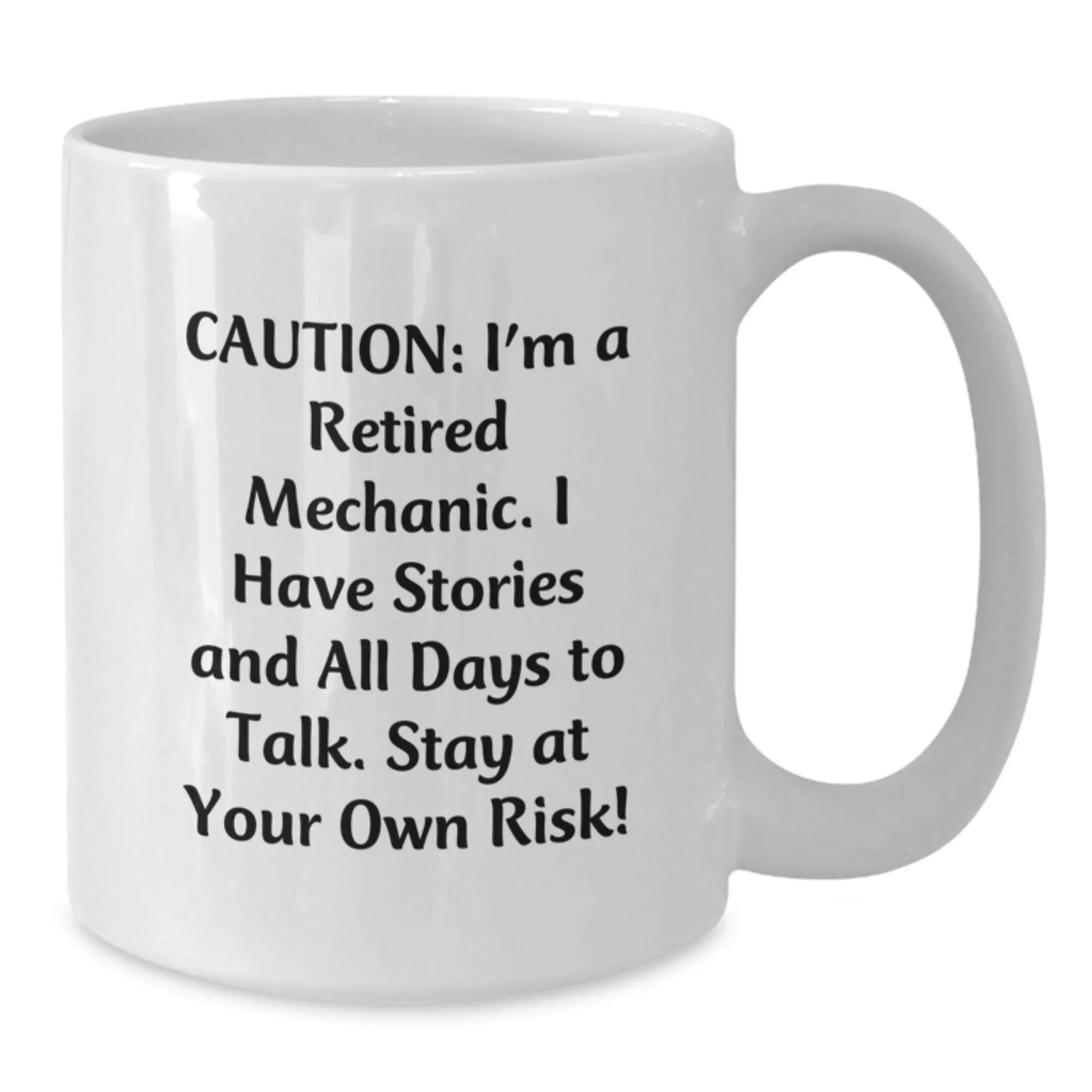 Funny Mechanic Gifts, White Coffee Mug, 'Caution: I'm A Retired Mechanic...' for Mechanic Friends, Coworkers, and Family - Graduation Unique Gifts from Men, Women, Friends, and Family