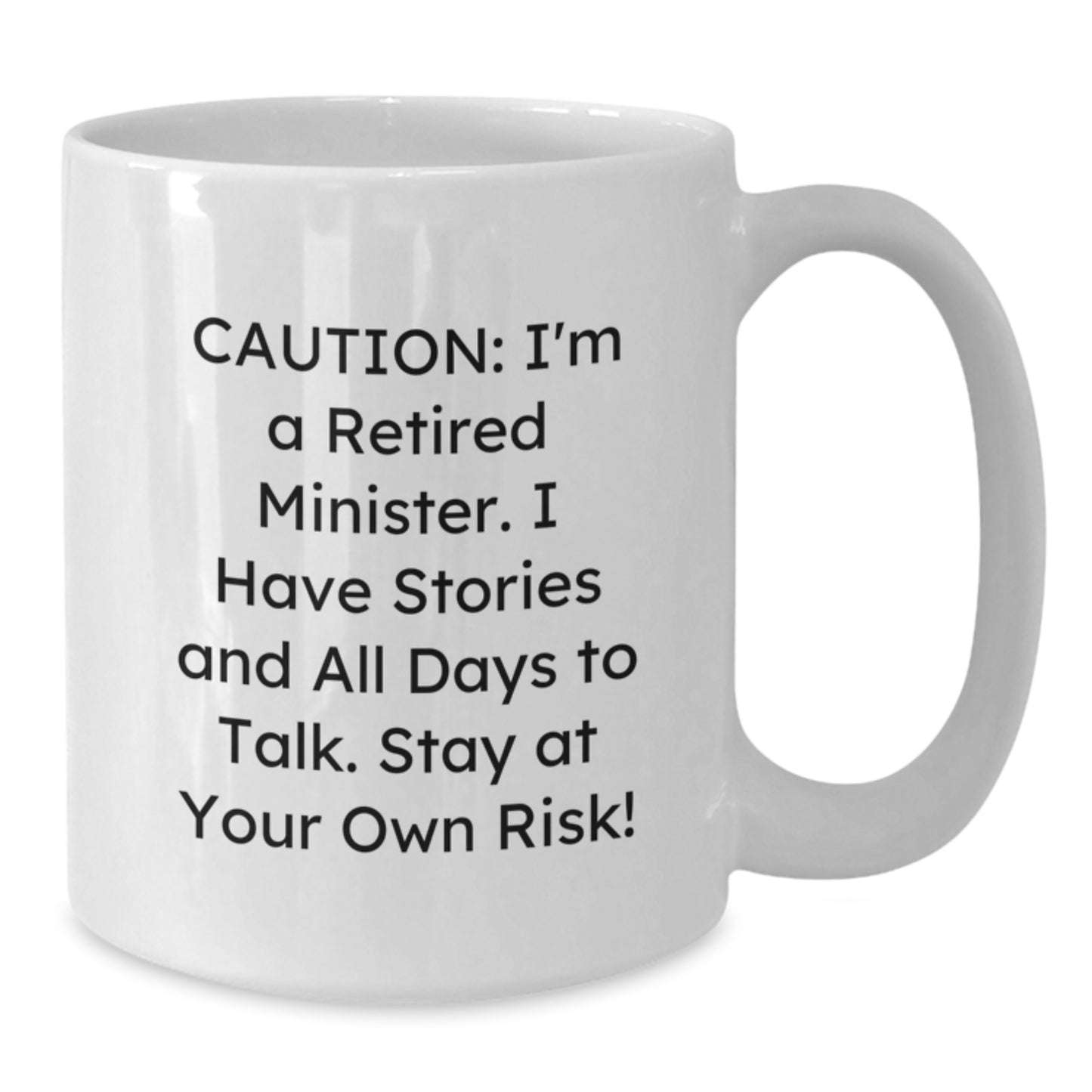 Funny Minister Quote White Coffee Mug, Gifts from Friends, Unique Birthday Unique Gifts for Minister - Additional