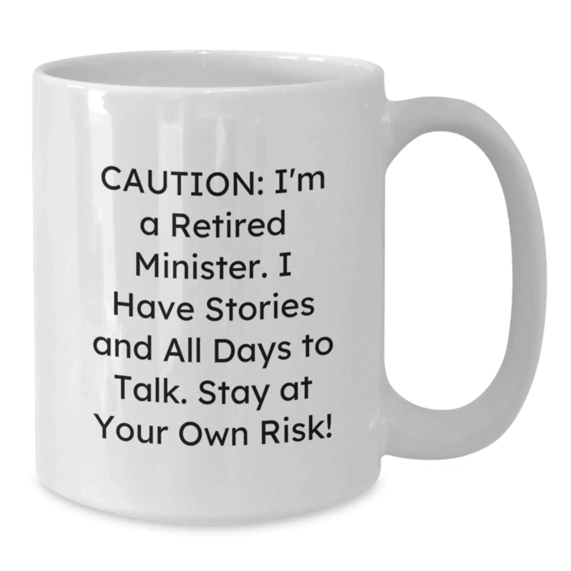Funny Minister Quote White Coffee Mug, Gifts from Friends, Unique Birthday Unique Gifts for Minister