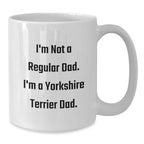 Yorkshire Terrier Dog White Coffee Mugs for Dad Funny Christmas Unique Gifts from Family, Friends, or Coworkers for Yorkshire Terrier Lovers