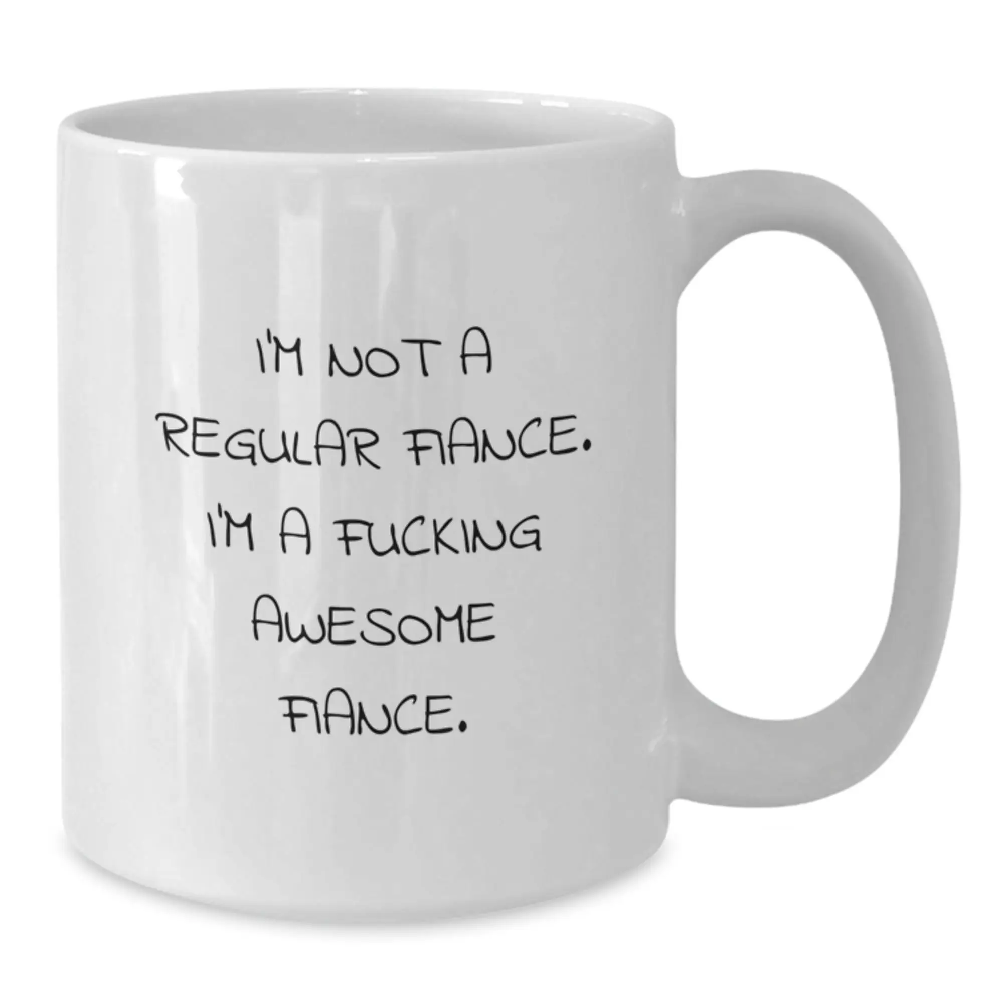 Funny Fiance Gifts from Men to Fiancee, White Coffee Mug for Birthday, Perfectly Unconventional Quotes - Additional