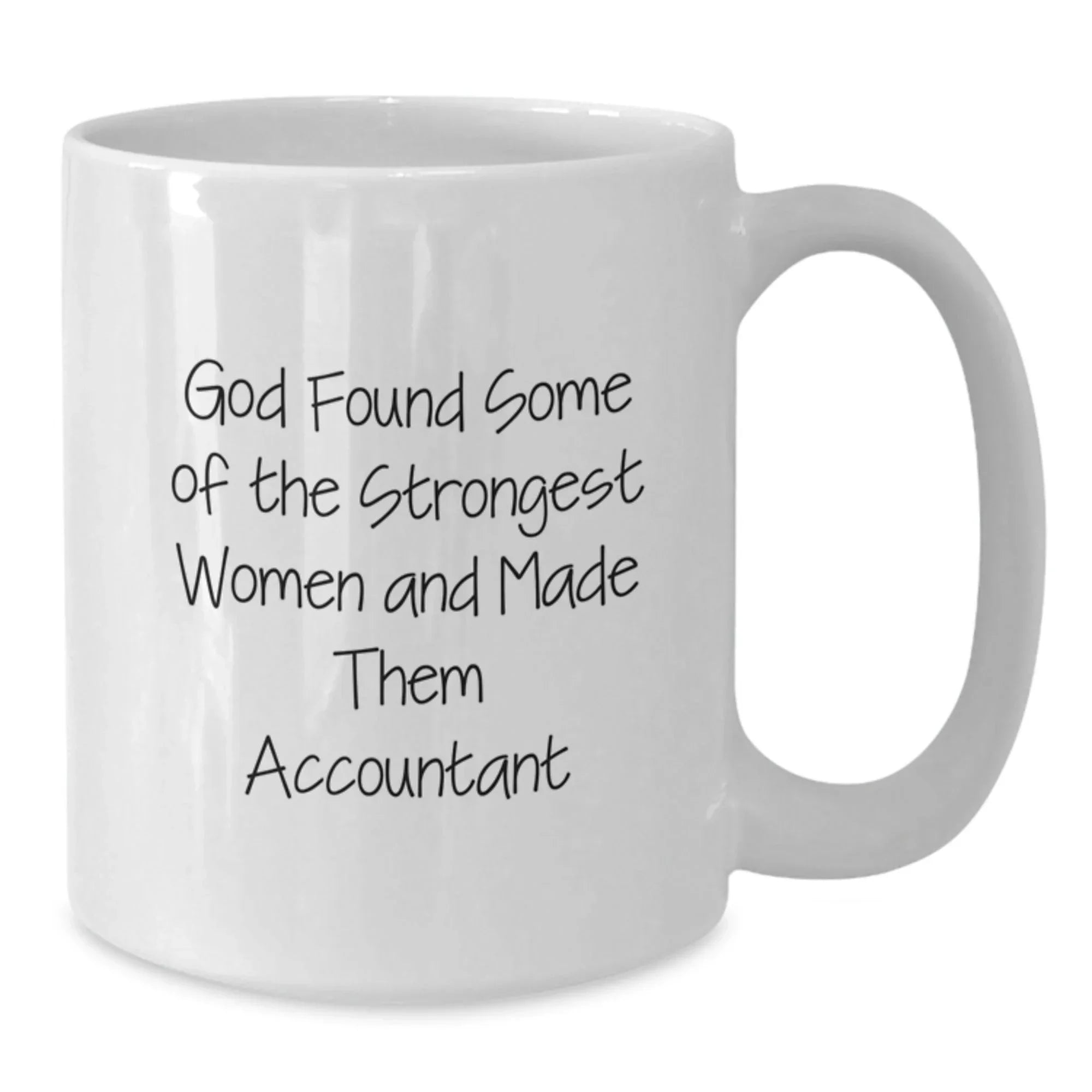 Funny Quote Accountant Gifts from Mom to Daughter for Her Birthday, White Ceramic Coffee Mug, 11oz or 15oz Capacity, Microwave and Dishwasher Safe