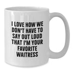 Funny Waitress Gifts for Women from Friends and Family - Christmas Unique Ideas for Favorite Waitress White Coffee Mug