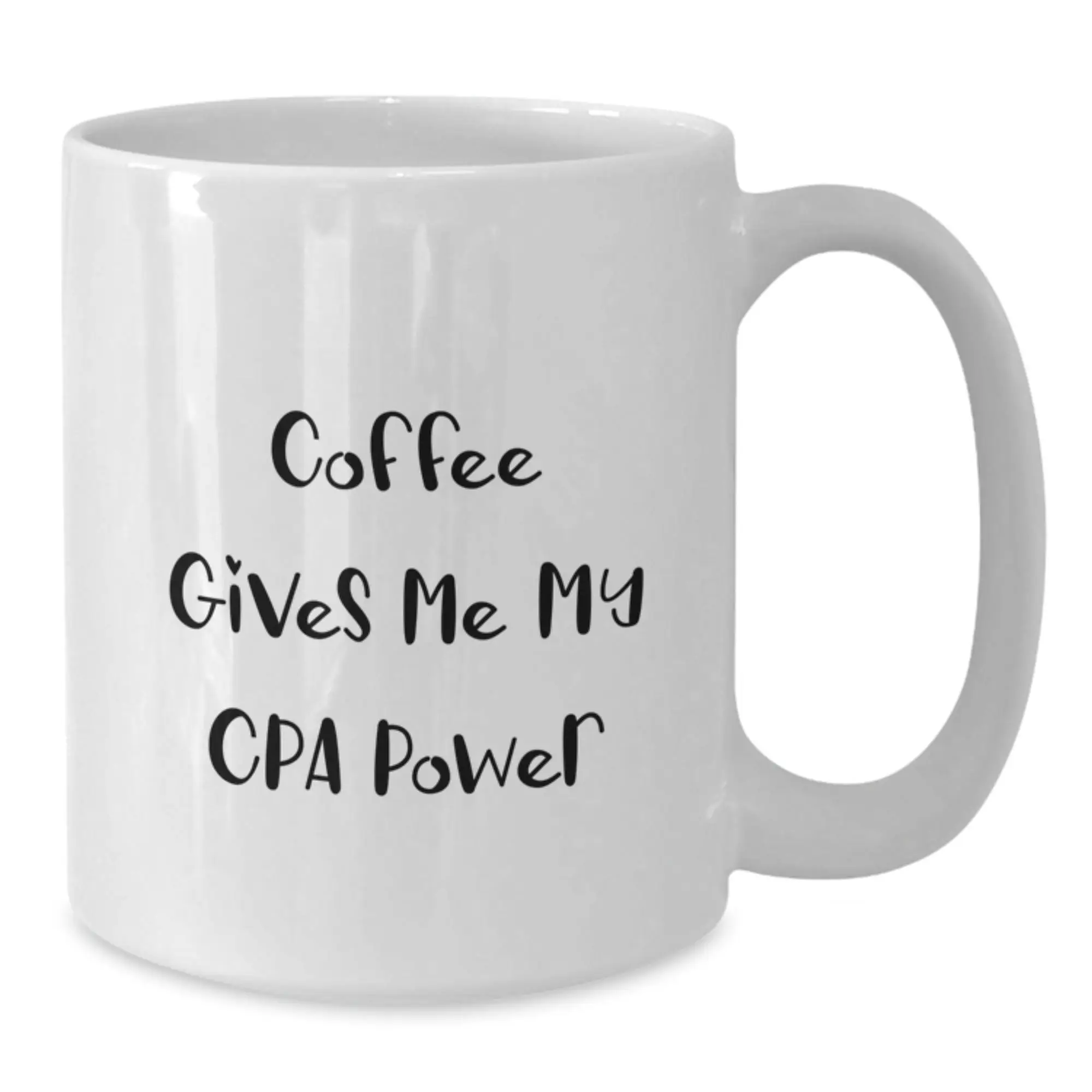 Funny CPA Gifts from Friends, White Coffee Mugs for Graduation Unique Gifts, Coffee Gives Me My Cpa Power - White Ceramic Mug - Additional