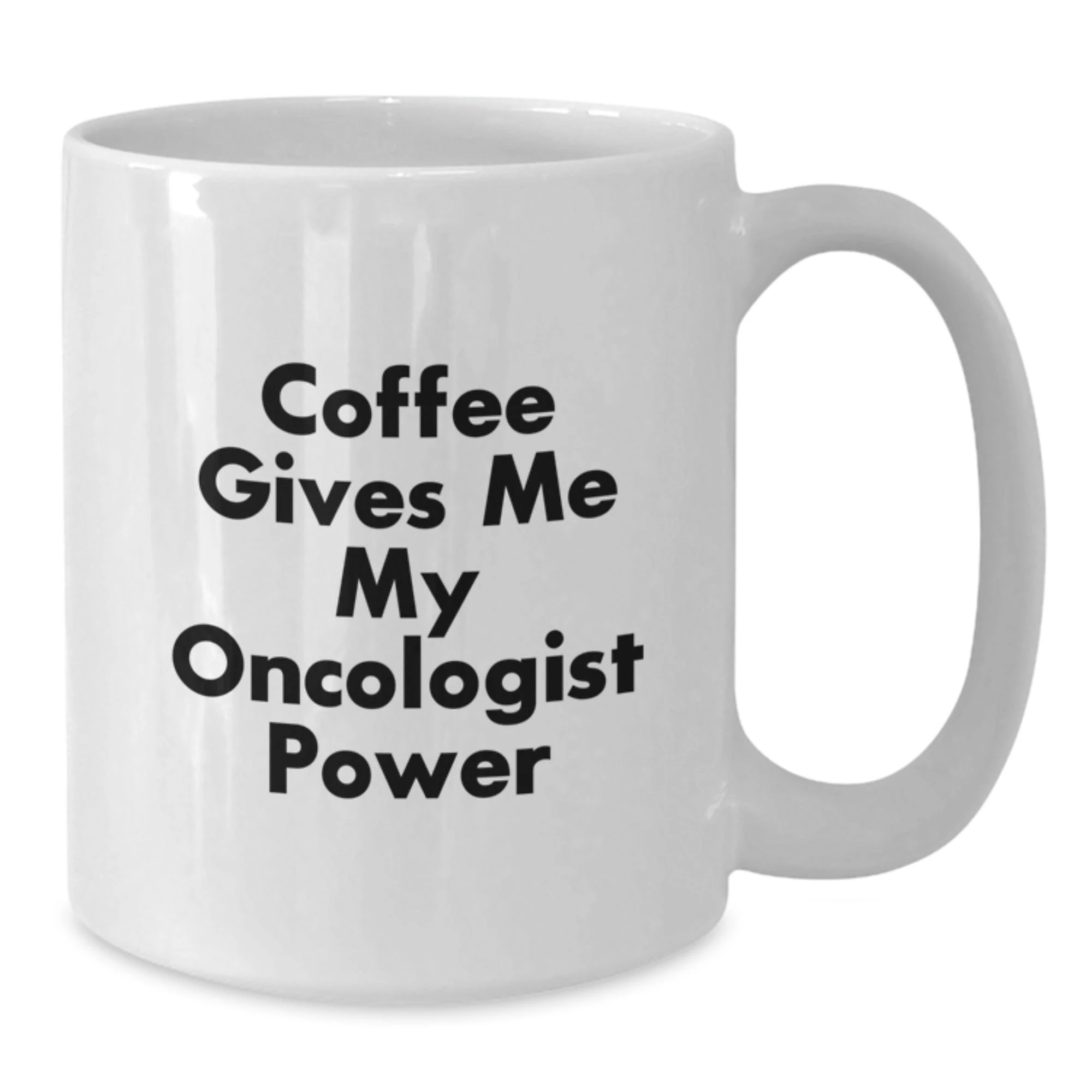 Funny Quotes for Oncologist Gifts, White Coffee Mug, Christmas Unique Ideas, Gifts from Friends for Oncologist Men