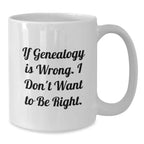 Funny Genealogy Gifts for Genealogy Enthusiasts from Friends, White Coffee Mug for Christmas Unique Gifts