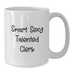 Funny Gifts for Smart Clerk, Cute White Coffee Mugs, Birthday Unique Gifts from Friends for Talented Men - Additional