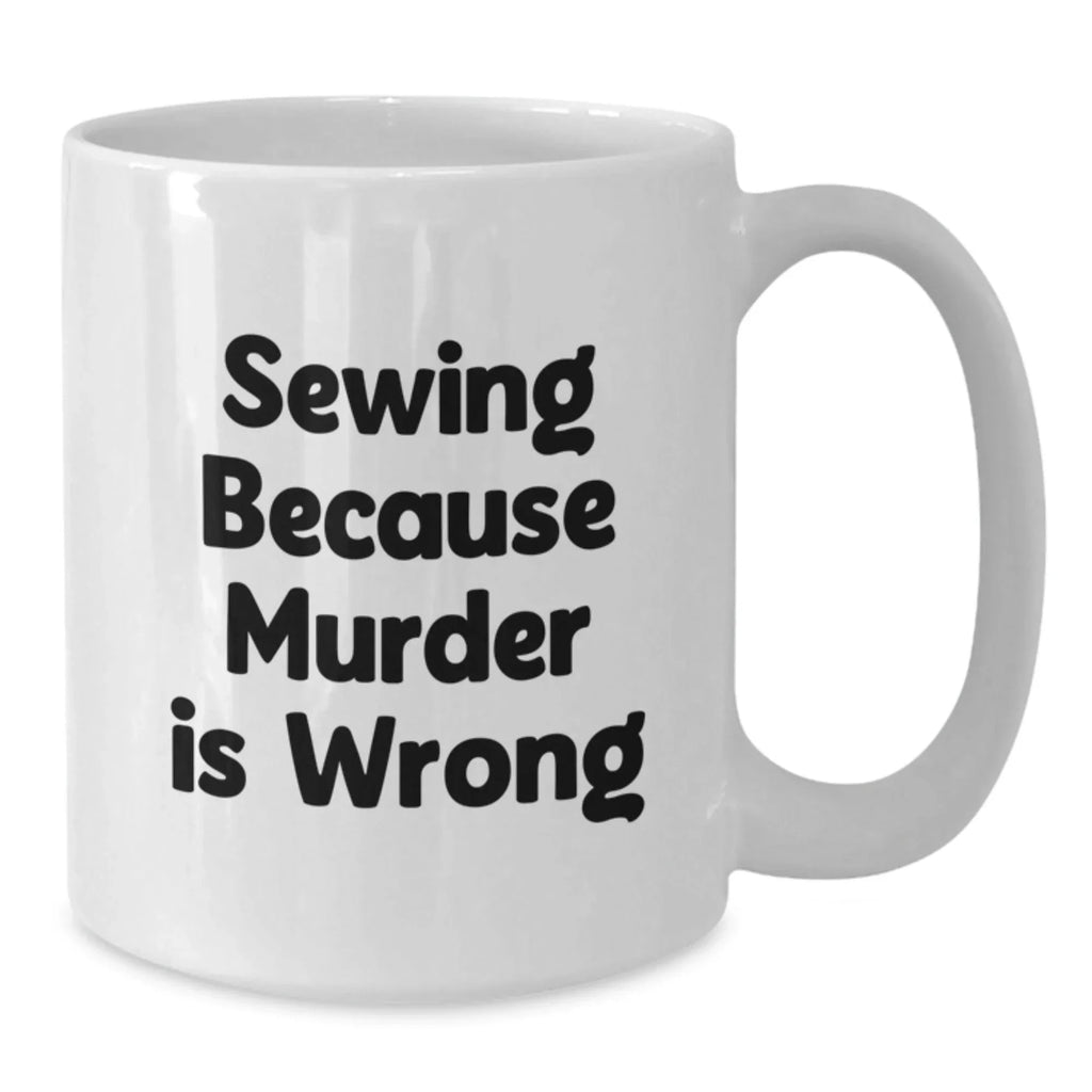 Sewing Quirks Funny White Coffee Mug Gifts from Friends for Sewing Enthusiasts Graduation Unique Gifts