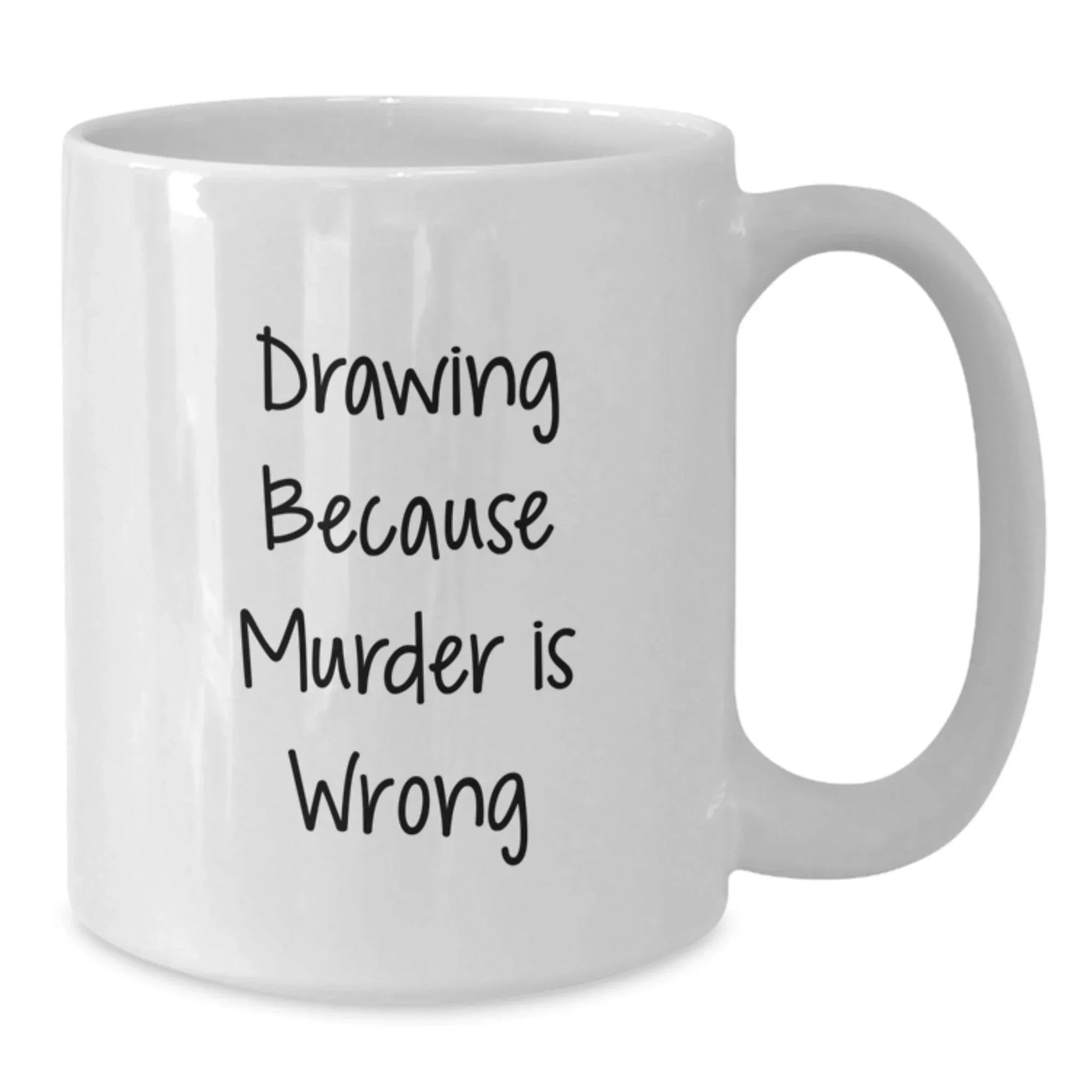 Funny Drawing Humor Gifts from Friends and Family for Drawing Enthusiasts, White Coffee Mug, Unique Christmas Unique Gift Ideas