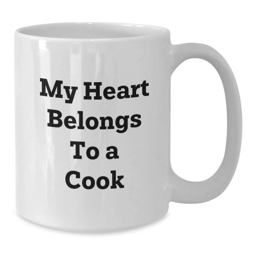 Funny 'My Heart Belongs To A Cook' White Coffee Mug Gifts for Cook Lovers, Unique Graduation Gifts from Family, Friends, or Coworkers