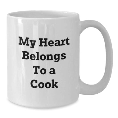 Funny 'My Heart Belongs To A Cook' White Coffee Mug Gifts for Cook Lovers, Unique Graduation Gifts from Family, Friends, or Coworkers - Additional