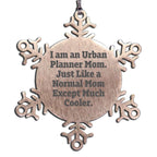 Urban Planner Mom Snowflake Ornament Gifts from Family, Unique Christmas Unique Gifts for Urban Planner Women Friends
