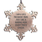 Funny Vice President Mom Snowflake Ornament Gifts from Friends and Family, Perfect Vice President Gifts for Women, Christmas Unique Gifts for Mom Vice President