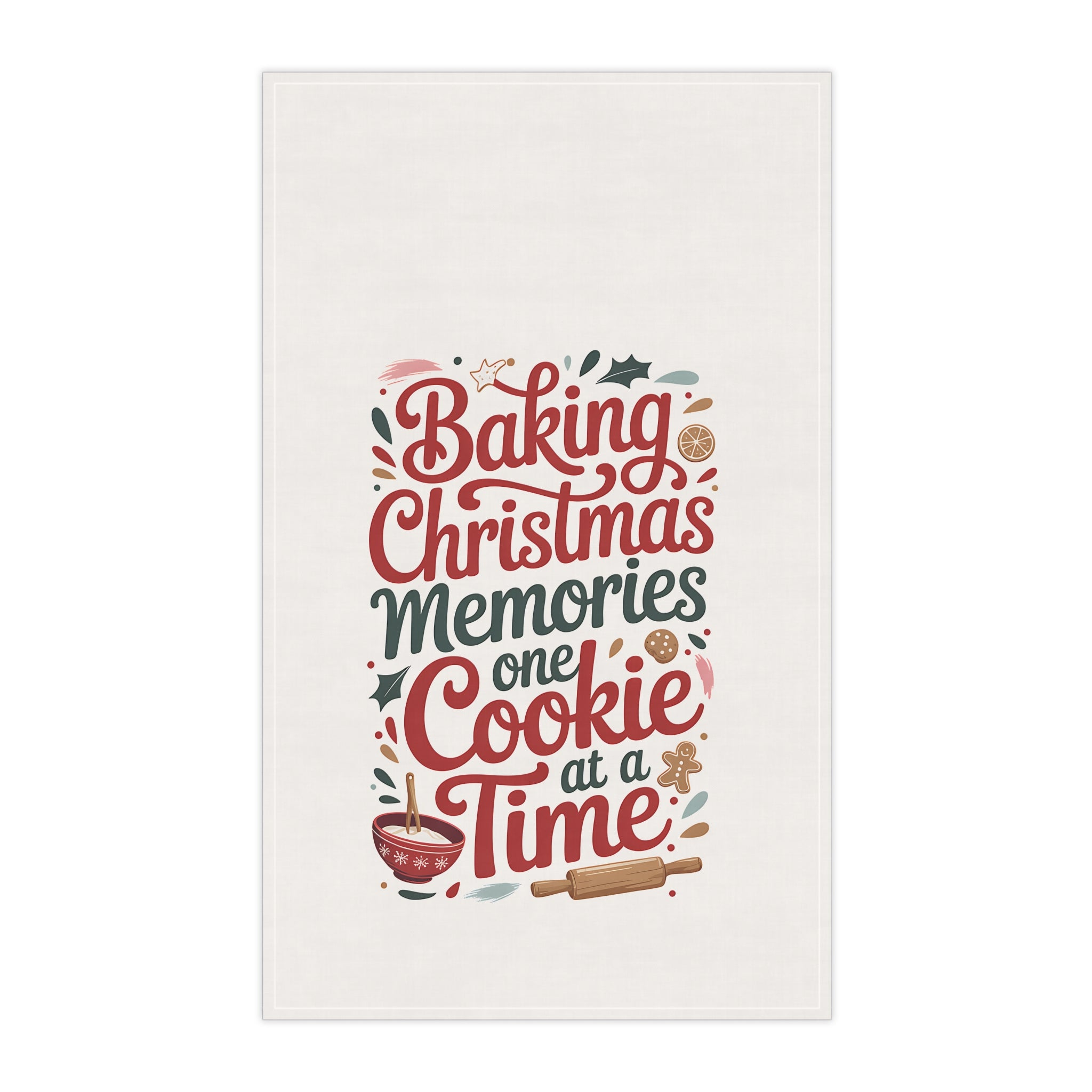 Christmas Baking Tea Towel — “Baking Christmas Memories One Cookie at a Time” Kitchen Towel