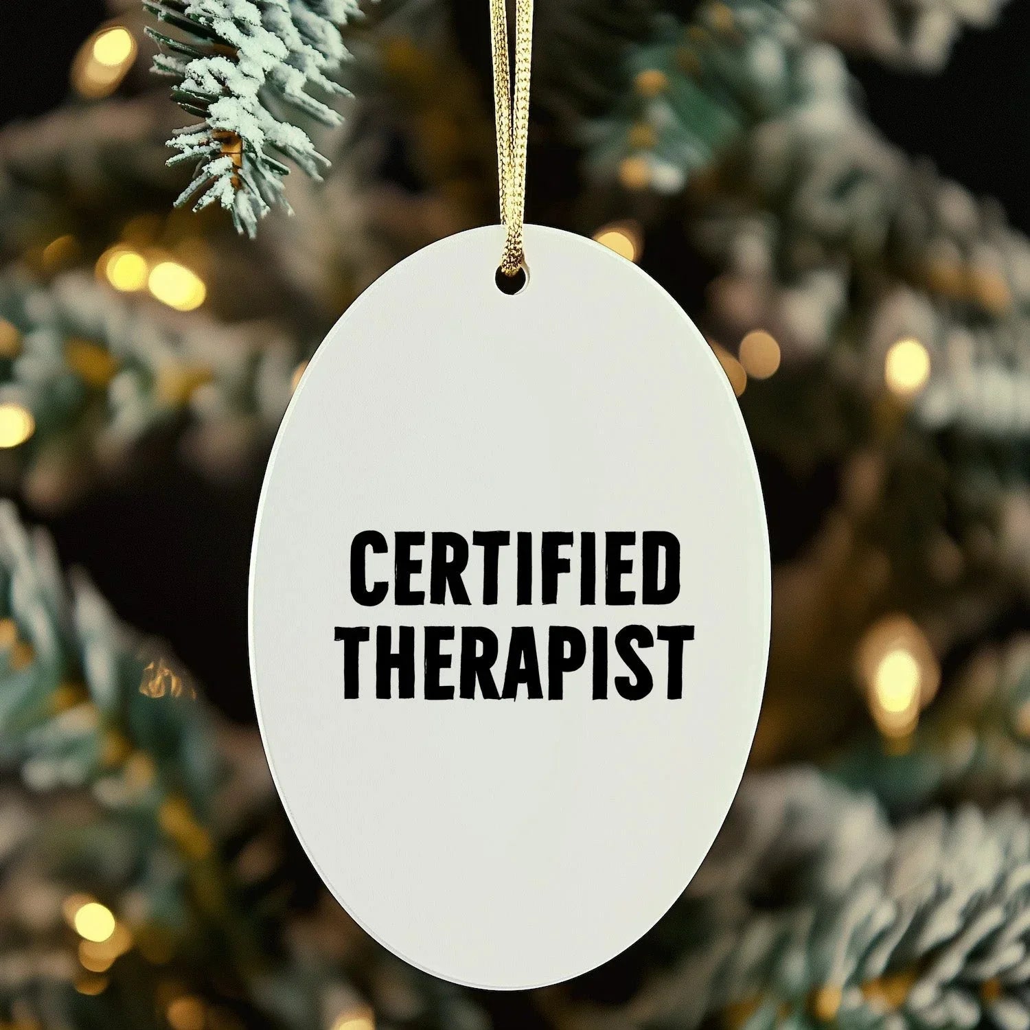 Funny Therapist Christmas Oval Ornament with 'Certified Therapist' Quote