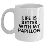 Spring Pet Products Papillon Dog Lovers Gifts from Mom, Funny White Coffee Mug for Mother's Day with 'Life Is Better With My Papillon' Quote, Ceramic, Microwave, and Dishwasher Safe