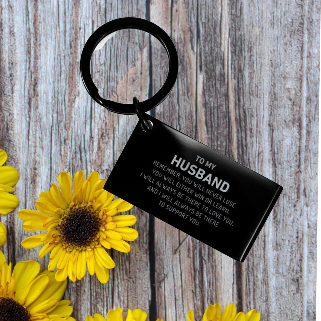 Husband Gifts, To My Husband Remember, you will never lose. You will either WIN or LEARN, Keepsake Keychain For Husband Engraved, Birthday Christmas Gifts Ideas For Husband X-mas Gifts