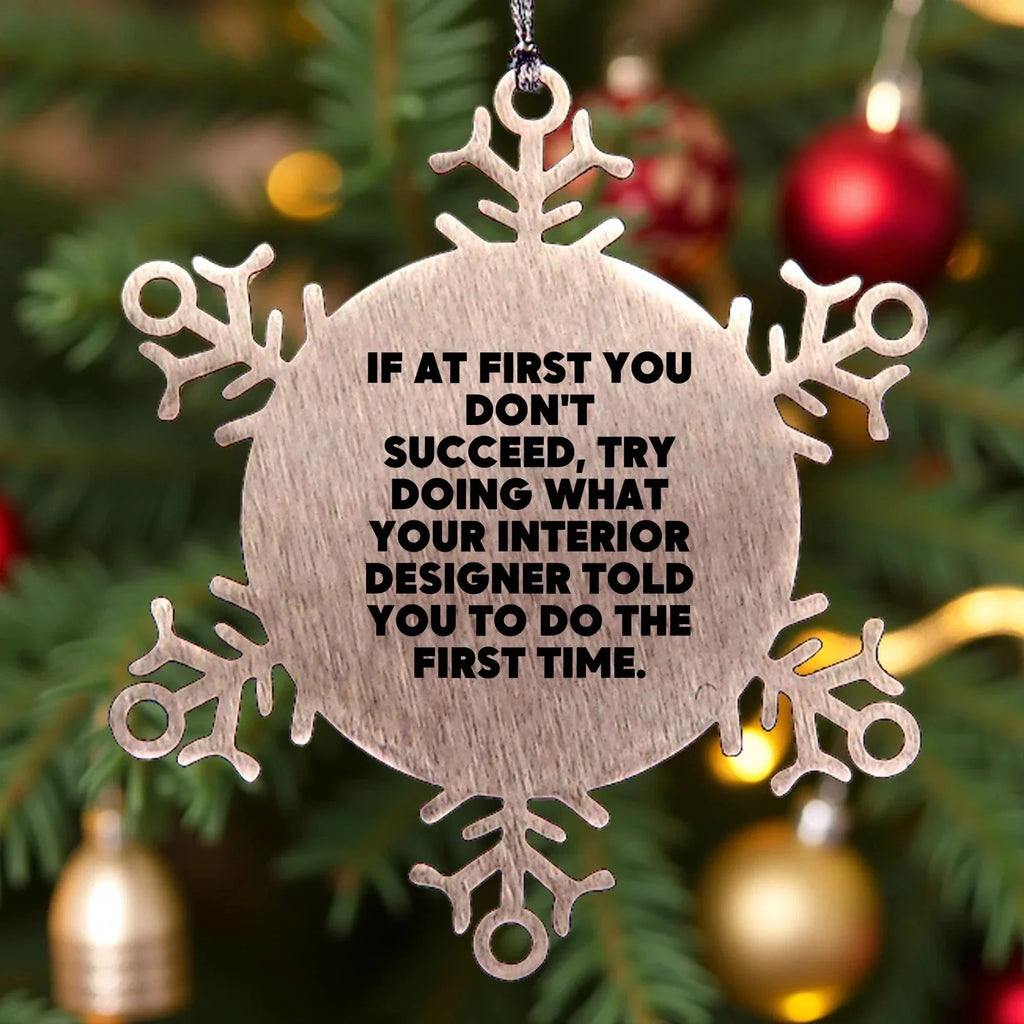 Unique Gifts from Friends to Interior Designer Inspiration for Christmas Unique Snowflake Ornaments Funny Quote