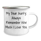 Aunty's Special Valentine's Day Camping Mug, 'My Dear Aunty, Always Remember How Much I Love You.', Unique Gift from Friends, Family, or Coworkers for Aunty, Inspirational Quote
