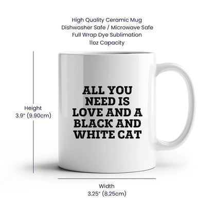 Funny Black and White Cat Coffee Mugs for Graduation Gifts from Friends and Family - 'All You Need Is Love And A Black And White Cat' Quote