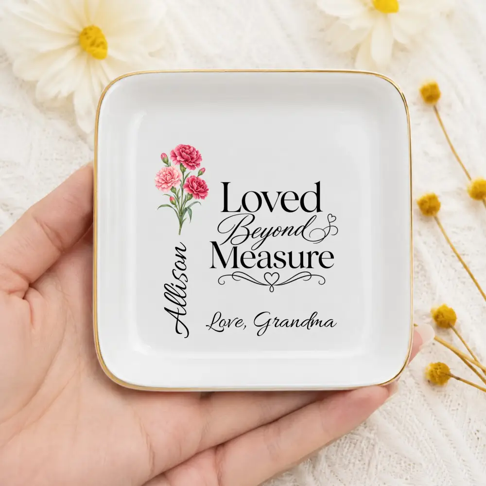 Personalized Birth Flower Jewelry Dish, Custom Name Ring Dish, Loved Beyond Measure Keepsake, Birthday Gift for Daughter, Granddaughter
