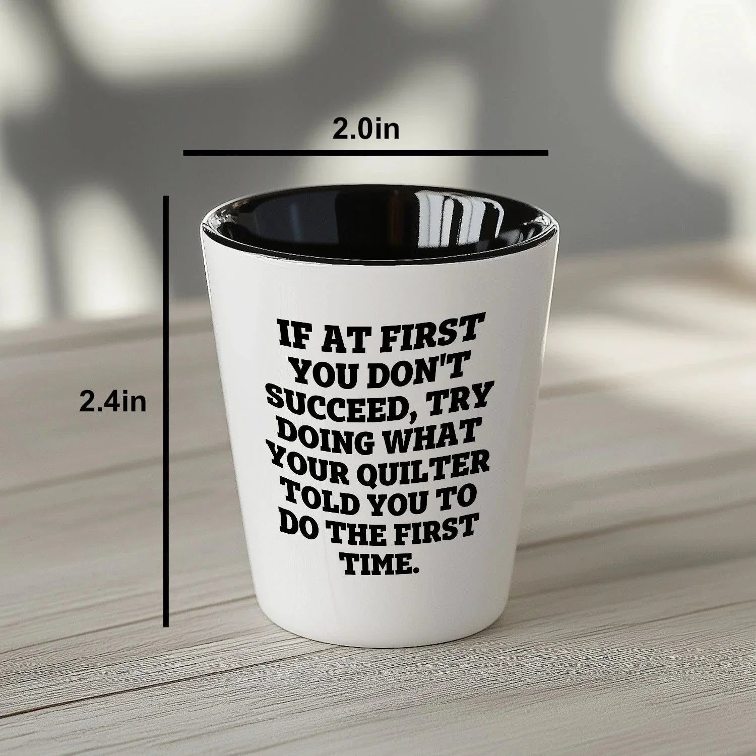 Quilting Humor Shot Glass – “Do What Your Quilter Told You” – Ceramic Gift for Sewers & Fabric Lovers