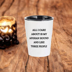 Afghan Hound Dog Lovers Unique Gift Shot Glass, All I Care About Are My Afghan Hound Dog, Funny Quote for Christmas, White Ceramic, 1.5oz, Microwave and Dishwasher Safe, Gifts from Men to Friends