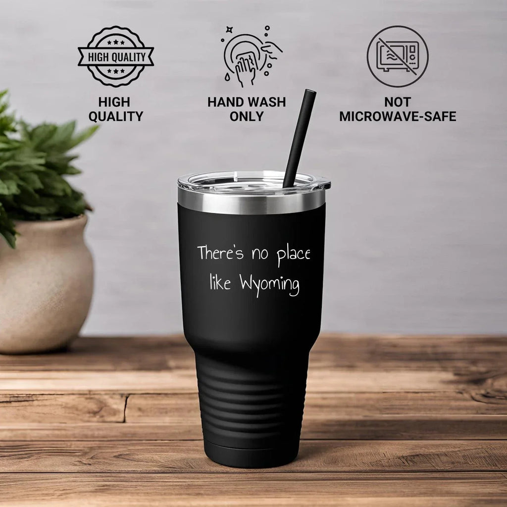 Wyoming Lovers Tumbler 'There's No Place Like Wyoming' Unique Gifts