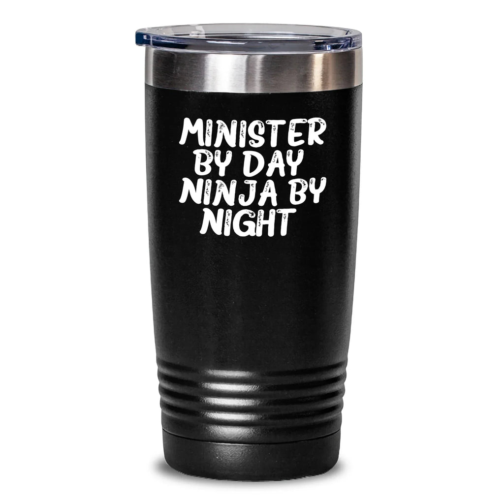 Minister Gifts from Friends, Gifts for Minister By Day. Ninja By Night. - Unique Mother's Day Tumbler