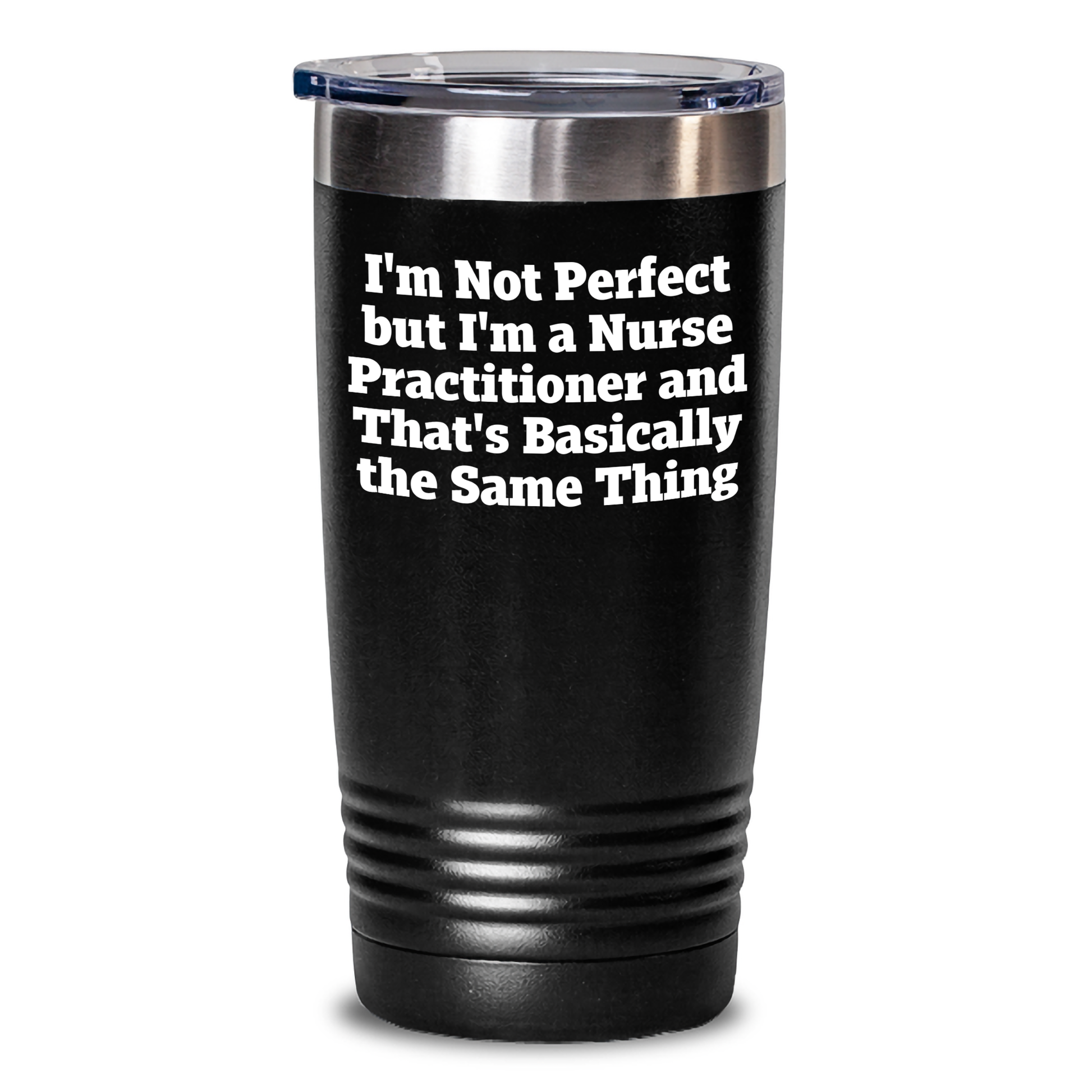 Funny Nurse Practitioner Gifts from Men - I'm Not Perfect Tumbler for Mom's Day, Perfect for Women, Coworkers, Family, and Friends - Main