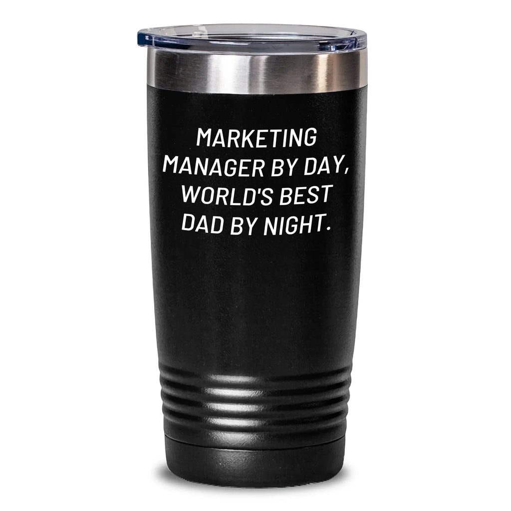 Marketing Manager Gifts from Friends - Funny Tumbler for Dad By Night, Perfect for Father's Day