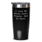 Maine Coon Cat Lovers Gifts from Friends, Gifts for Men, Funny Quote Tumbler, Father's Day Unique Gifts