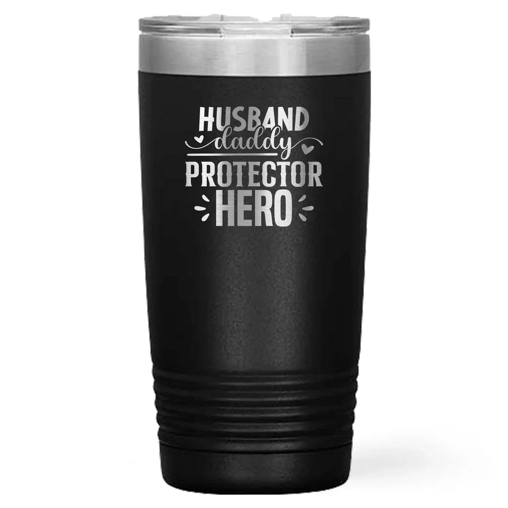 Husband • Daddy • Protector • Hero Stainless Steel Tumbler – 20oz & 30oz