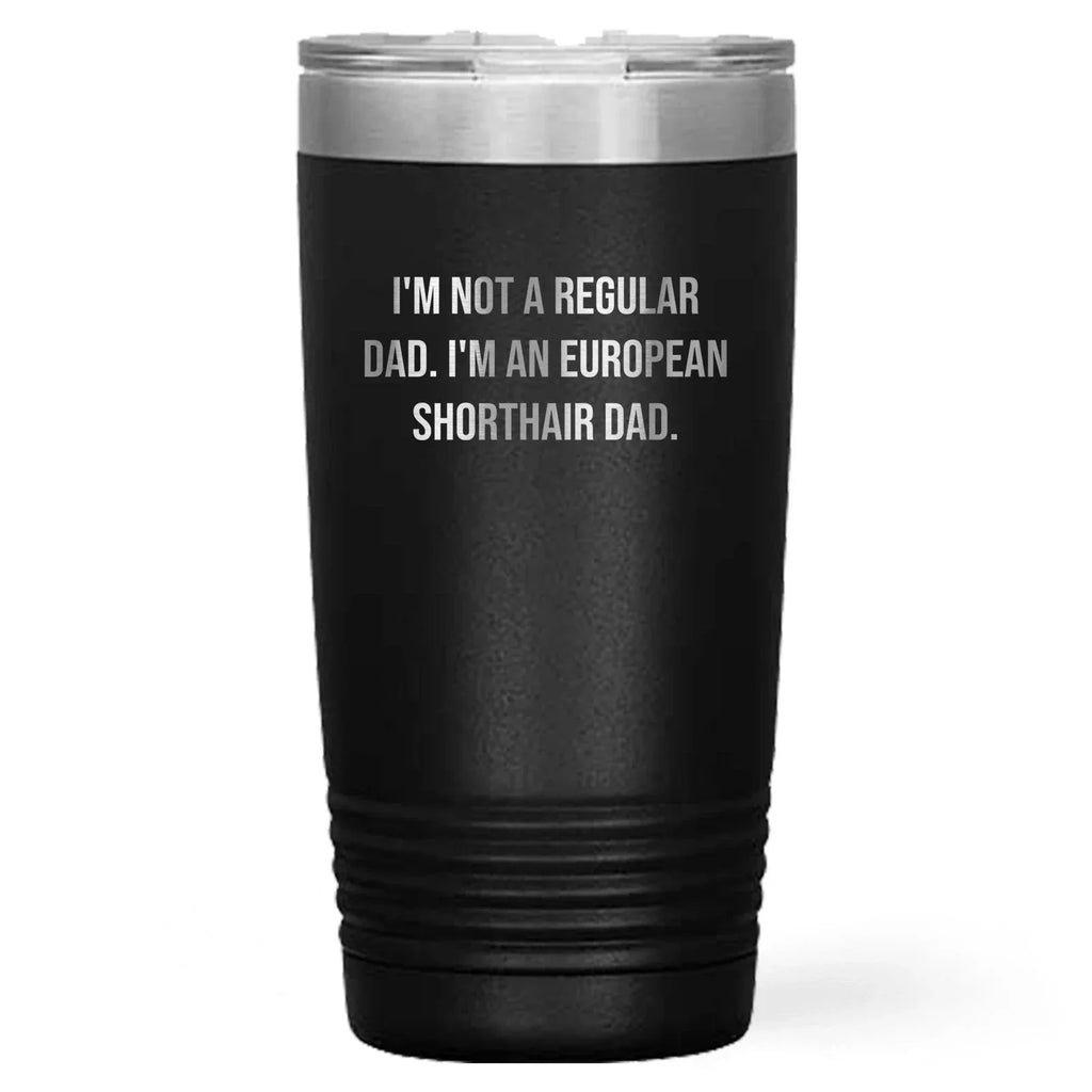 Funny European Shorthair Cat Dad Gifts from Men to Graduation Unique Gifts for European Shorthair Cat Lovers - Tumbler