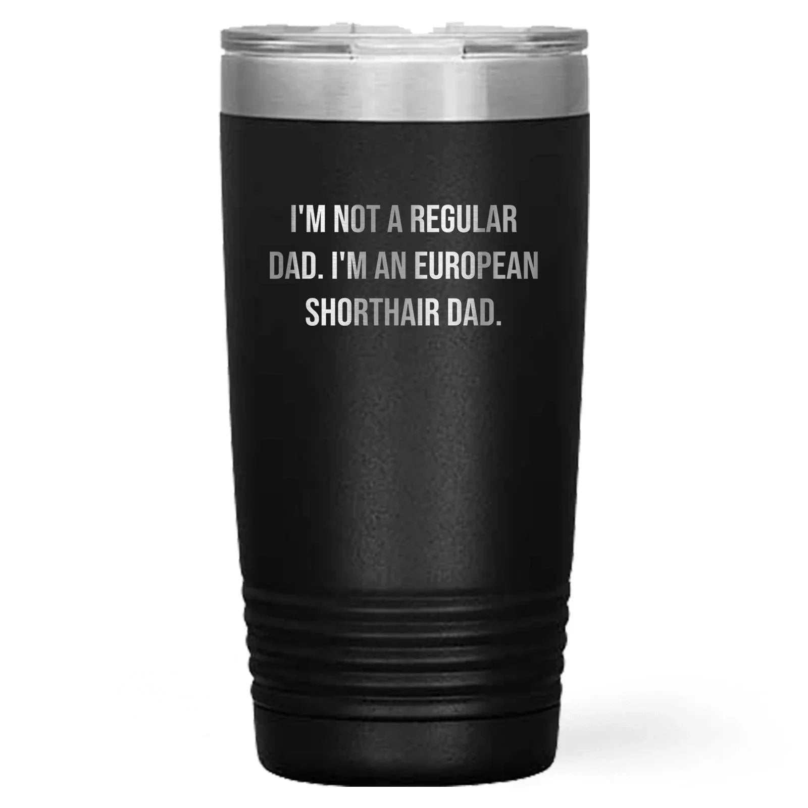 Funny European Shorthair Cat Dad Gifts from Men to Graduation Unique Gifts for European Shorthair Cat Lovers - Tumbler