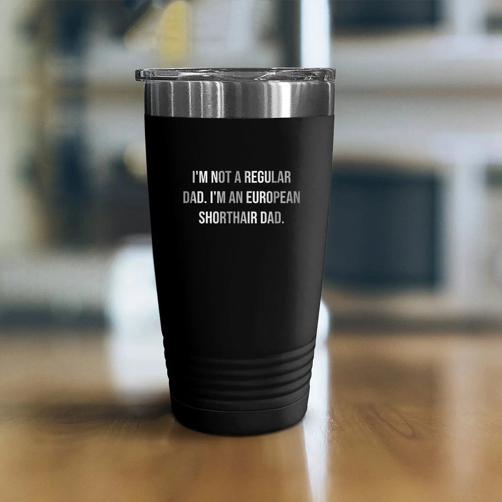 Funny European Shorthair Cat Dad Gifts from Men to Graduation Unique Gifts for European Shorthair Cat Lovers - Tumbler