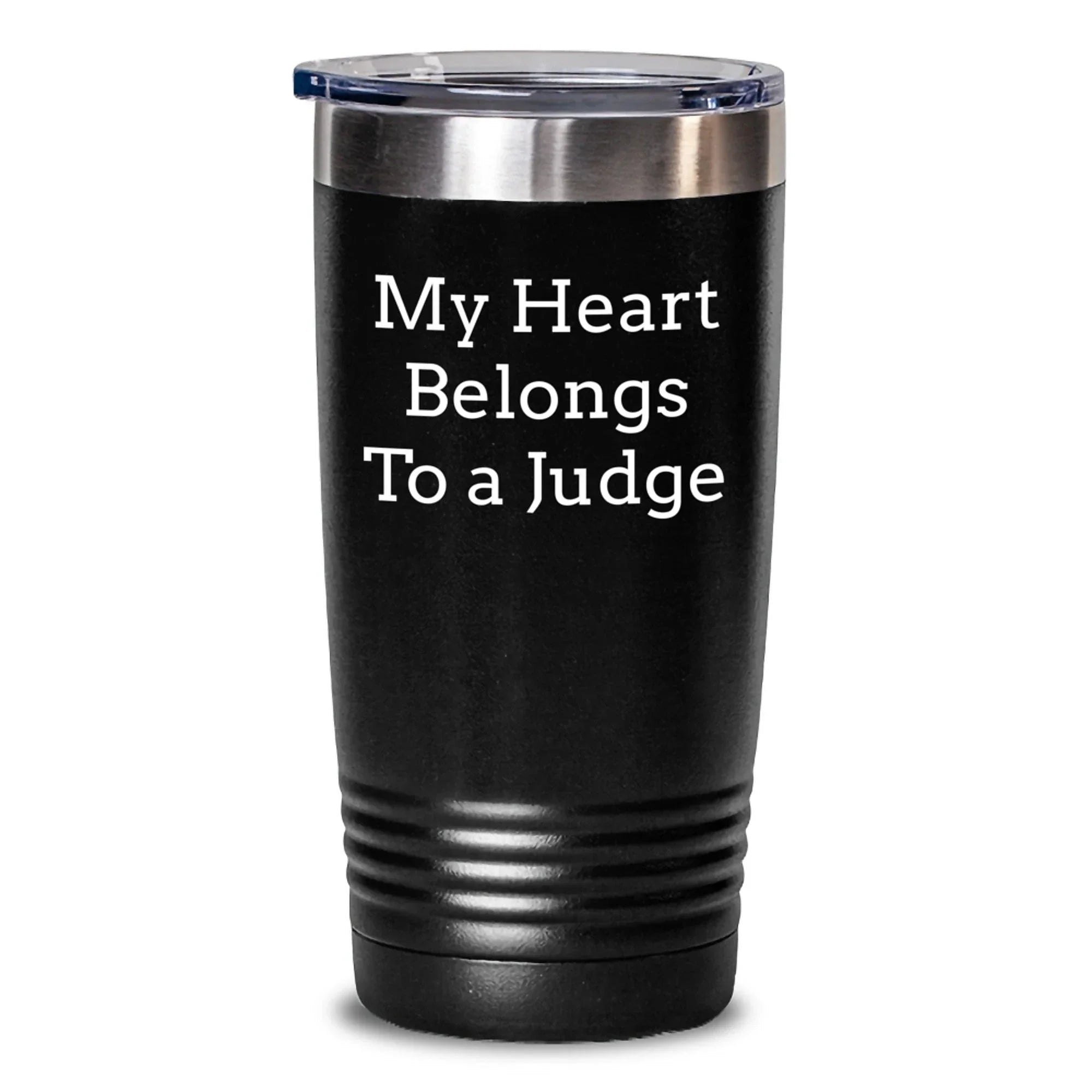Funny Judge Tumbler Gifts from Friends to Men in Black - My Heart Belongs To A Judge, Unique Christmas Unique Gifts for Judge, Judge Lover Tumbler