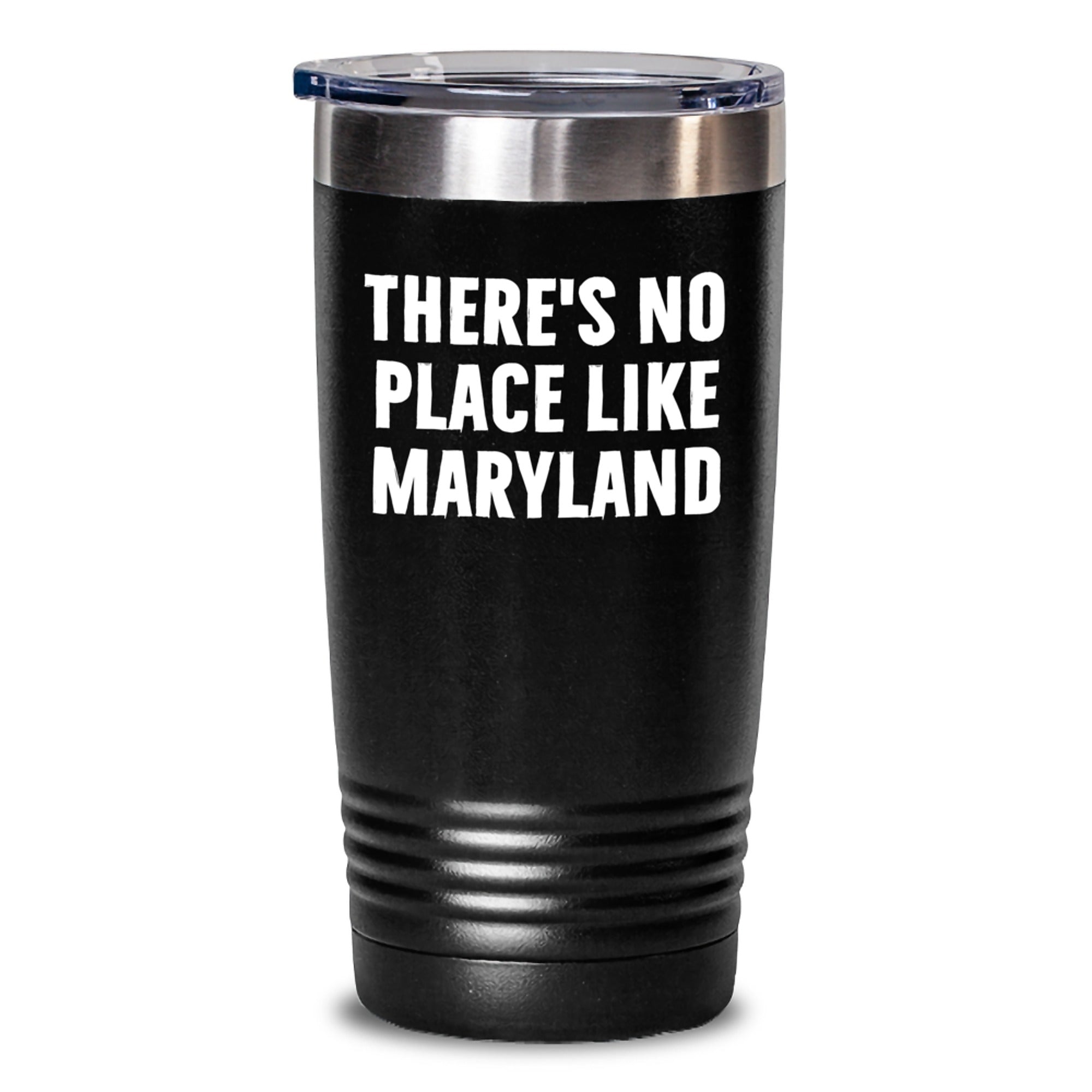 Maryland Tumbler Gifts from Friends and Family for Christmas - 'There's No Place Like Maryland' Funny Quote, 20oz or 30oz, Black, Insulated Stainless Steel Gift for Women Men Family Coworkers - Main