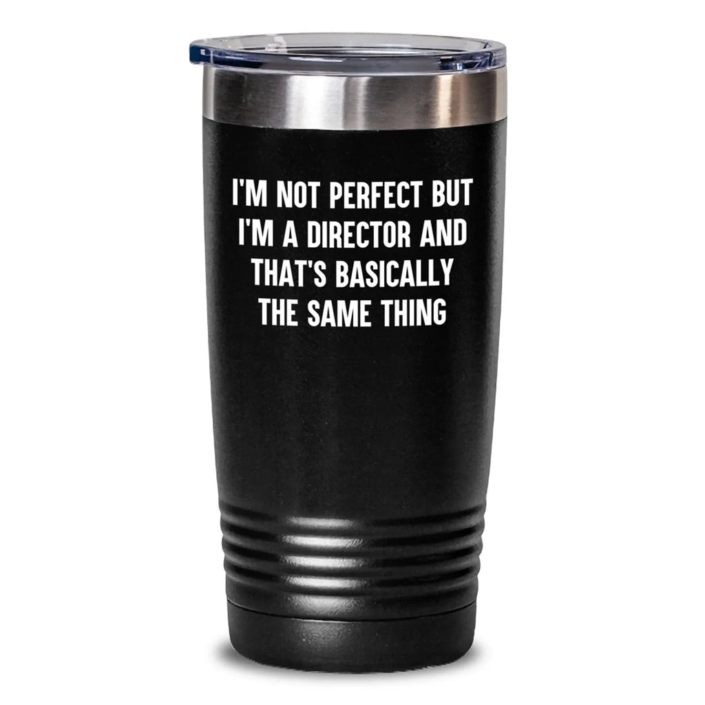 Funny Director Gifts from Friends and Family Christmas Unique Tumblers, I'm Not 'Perfect' Director