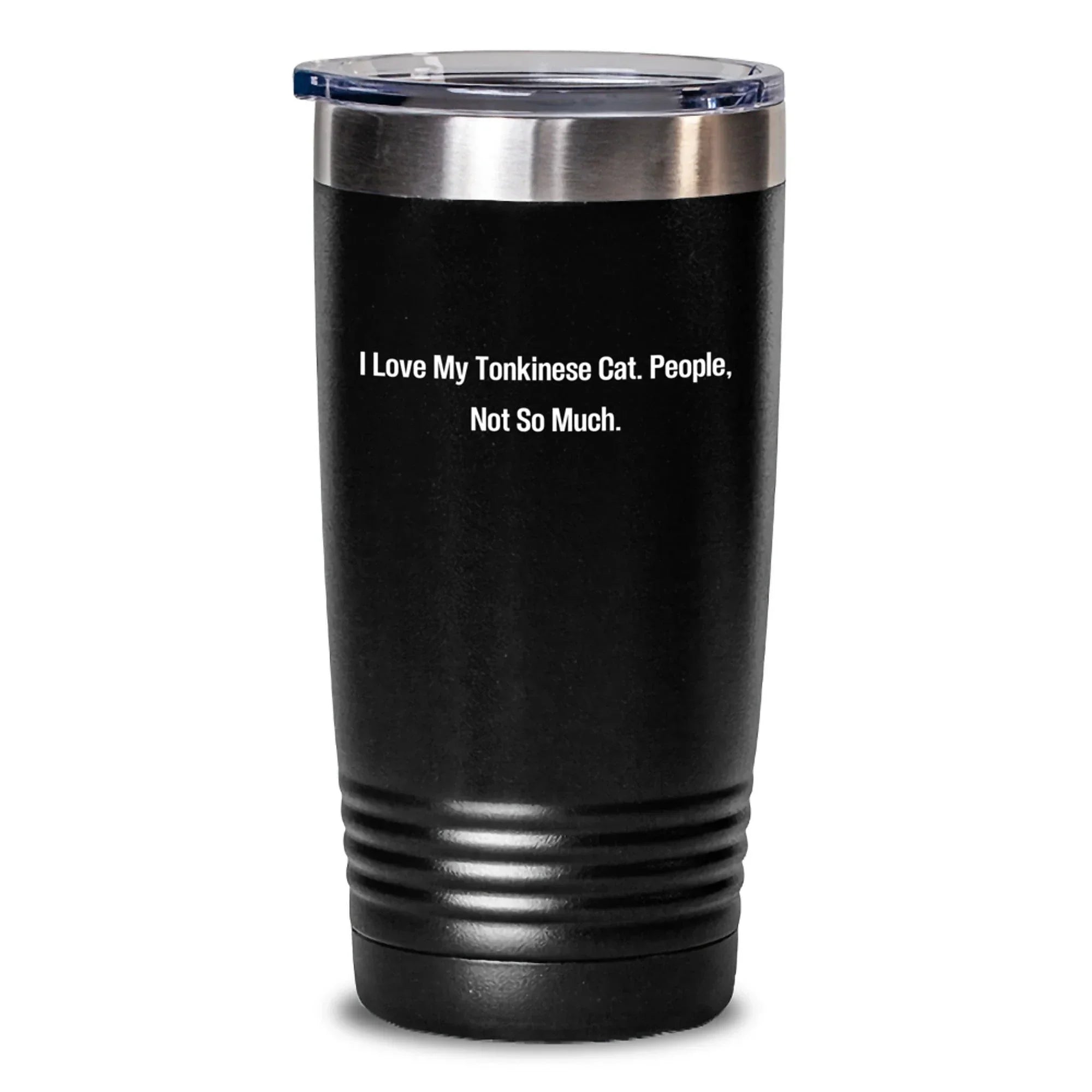 Tonkinese Cat Lovers Gifts, Funny Quote 'I Love My Tonkinese Cat. People, Not So Much.' Birthday Tumbler, 20oz or 30oz, Stainless Steel/Powder Coating, Gifts from Friends to Family