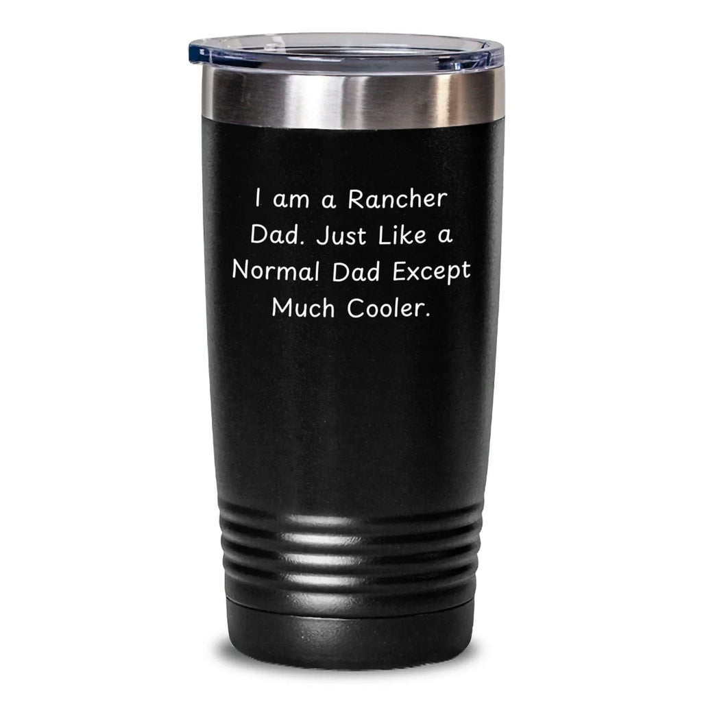 Rancher Gifts from Family - Funny 'I'm a Rancher Dad' Tumbler, 20oz/30oz, Vacuum-Insulated, Black, Stainless Steel/Powder Coating - Unique Christmas Unique Gifts for Rancher Men