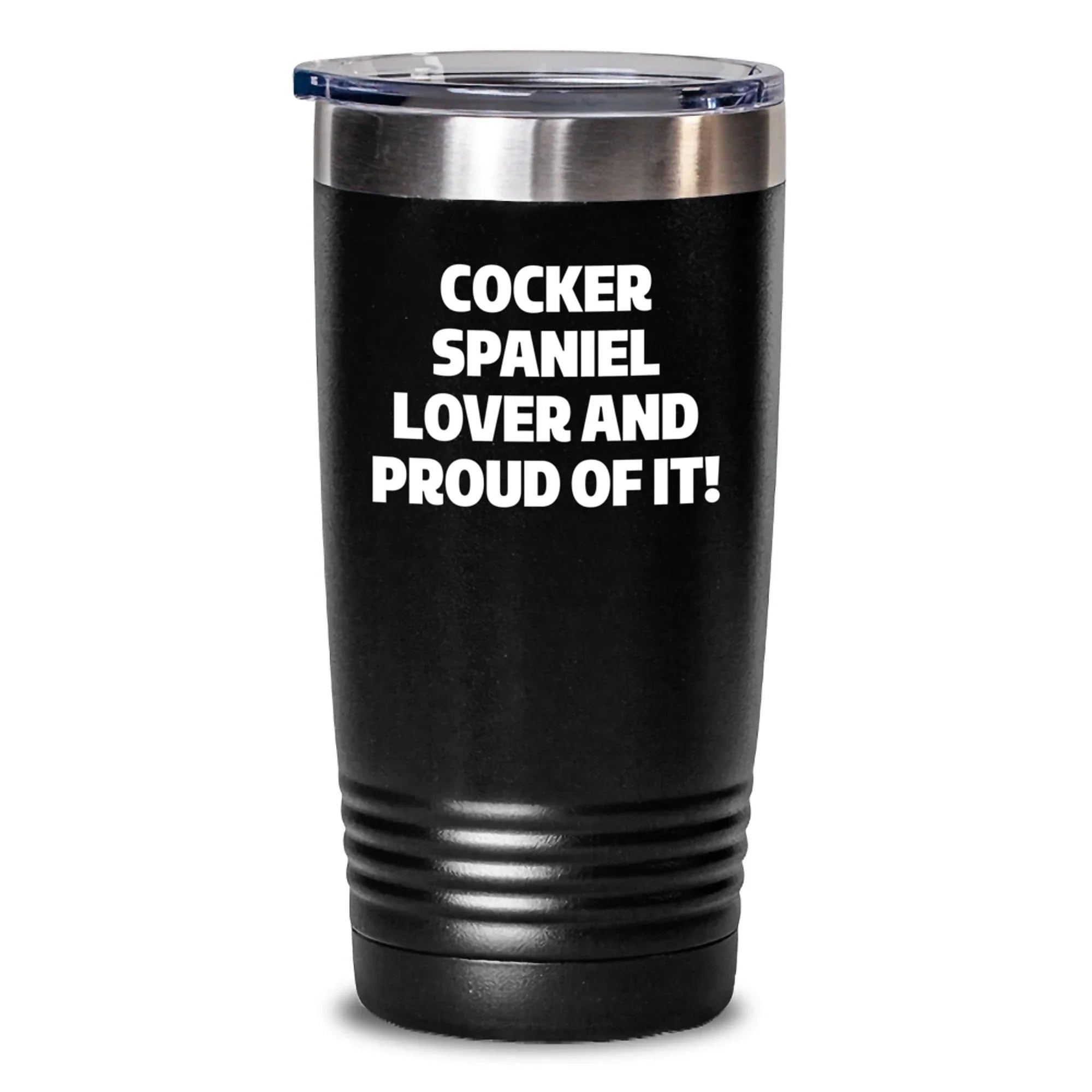 Cocker Spaniel Lover Tumbler Gift Valentine Funny Quote Stainless Steel