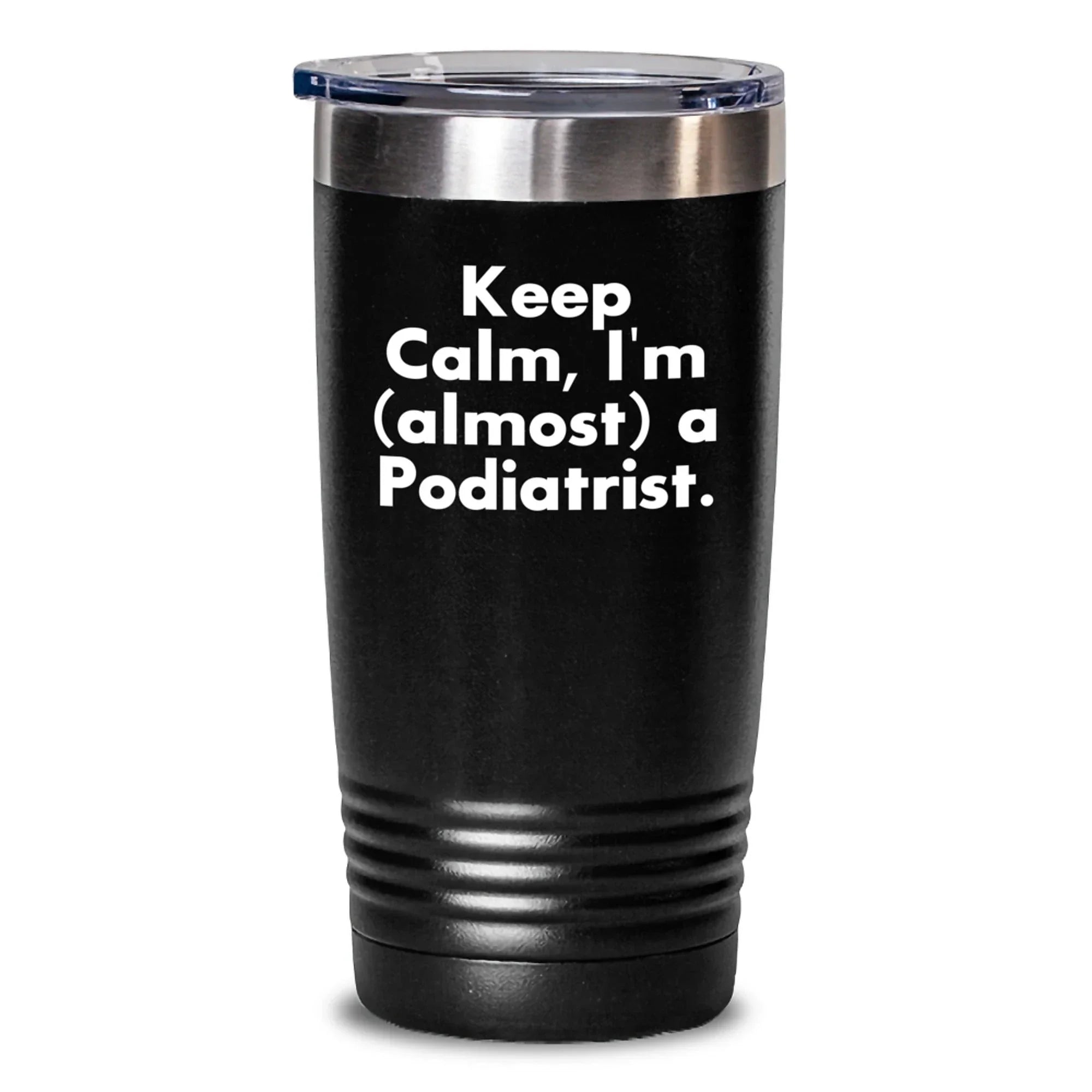 Funny Podiatrist Gifts for Men or Women, 'Keep Calm, I'm (almost) A Podiatrist' Christmas Unique Tumblers for Podiatrist, 20oz or 30oz Stainless Steel Tumbler