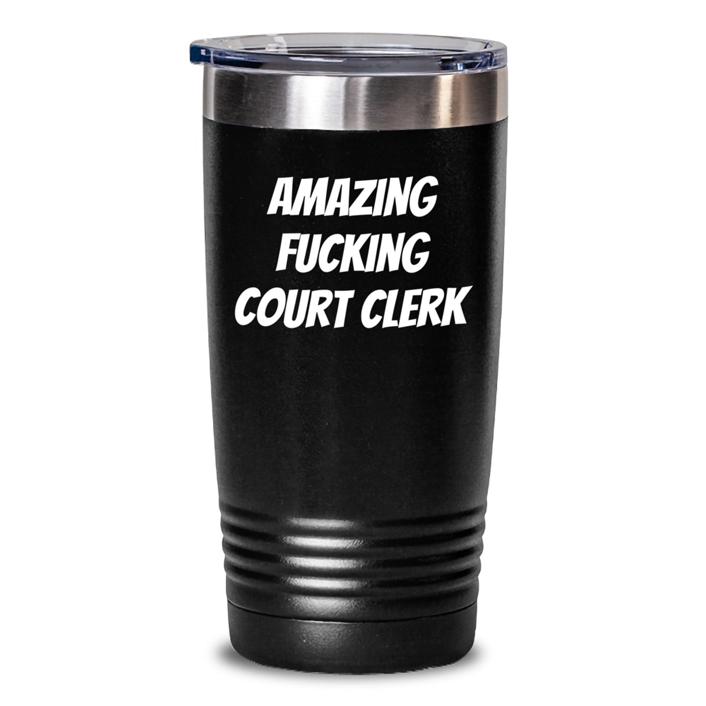 Funny Court Clerk Gifts, 'Amazing F--king Court Clerk' Quote Tumbler, 20oz or 30oz Vacuum-Insulated, Stainless Steel, Gifts from Family to Court Clerk, Unique Graduation Gifts - Main