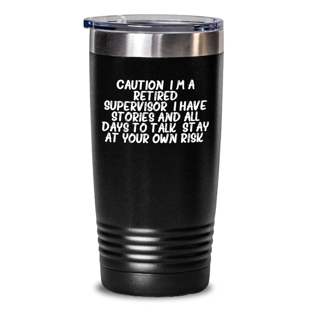 Funny Supervisor Gifts, Cautionary Quote Tumbler, Black 20oz/30oz, Gifts from Men Friends Coworkers to Supervisor