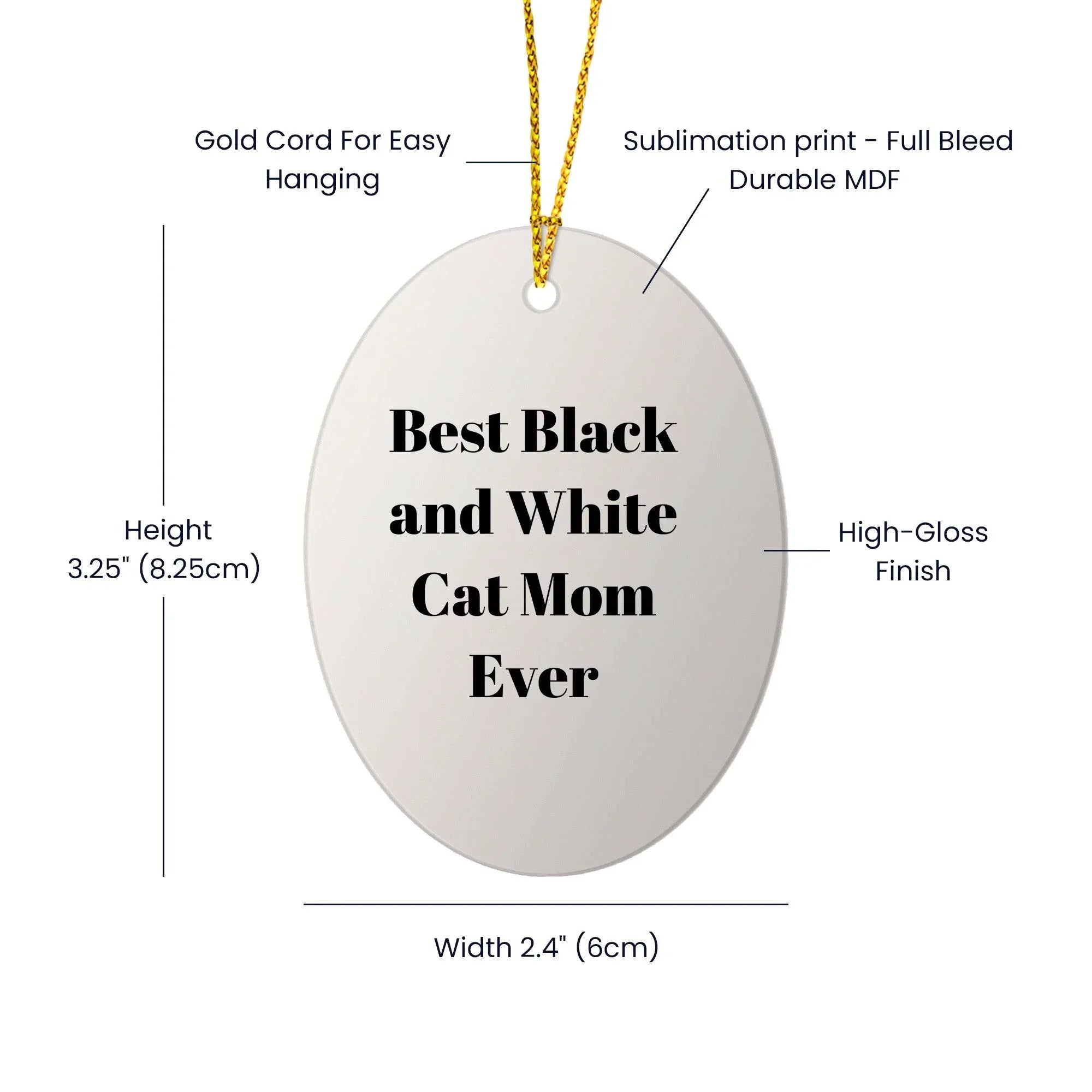 Gifts from Friends - Best Black and White Cat Mom Ever Oval Ornament for Christmas