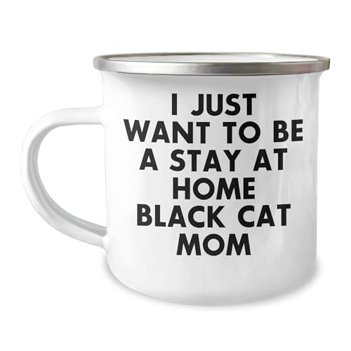 Funny Black Cat Lovers Camping Mug, 12 oz Stainless Steel with Enamel Finish - I Just Want to Be a Stay at Home Black Cat Mom - Mallard Moon Gift Shop