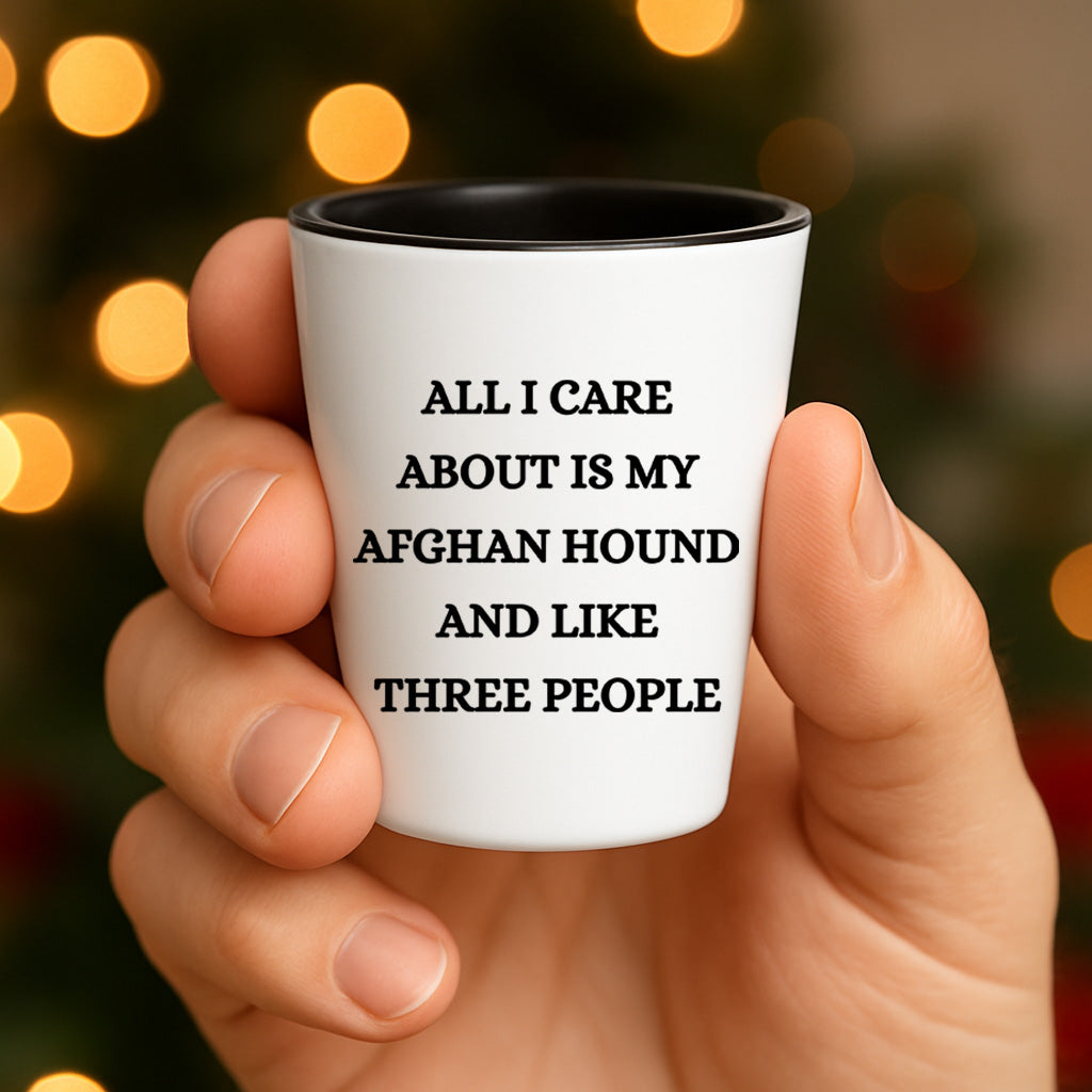 Afghan Hound Dog Lovers Unique Gift Shot Glass, All I Care About Are My Afghan Hound Dog, Funny Quote for Christmas, White Ceramic, 1.5oz, Microwave and Dishwasher Safe, Gifts from Men to Friends - Mallard Moon Gift Shop