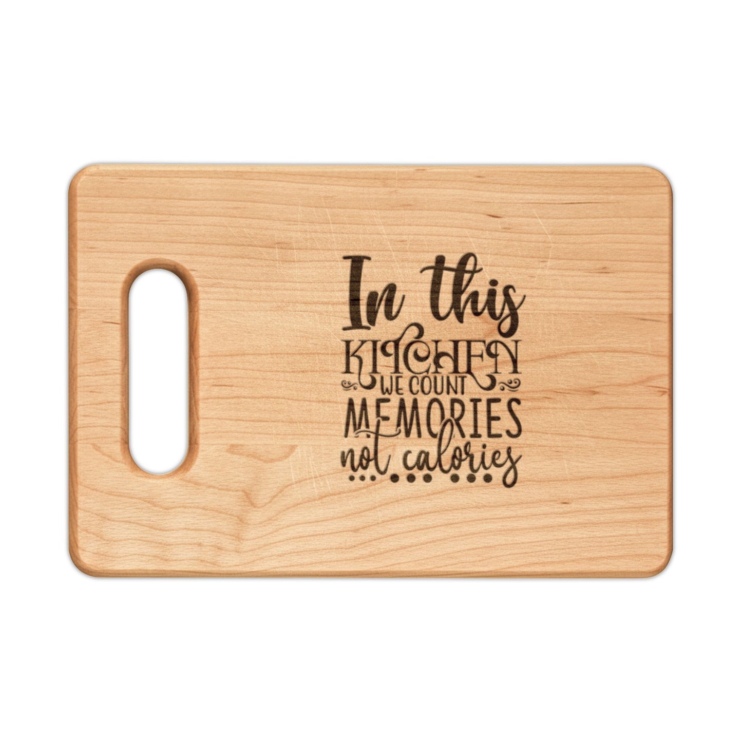 Engraved Wooden Cutting Board — "In This Kitchen Memories Are Made"