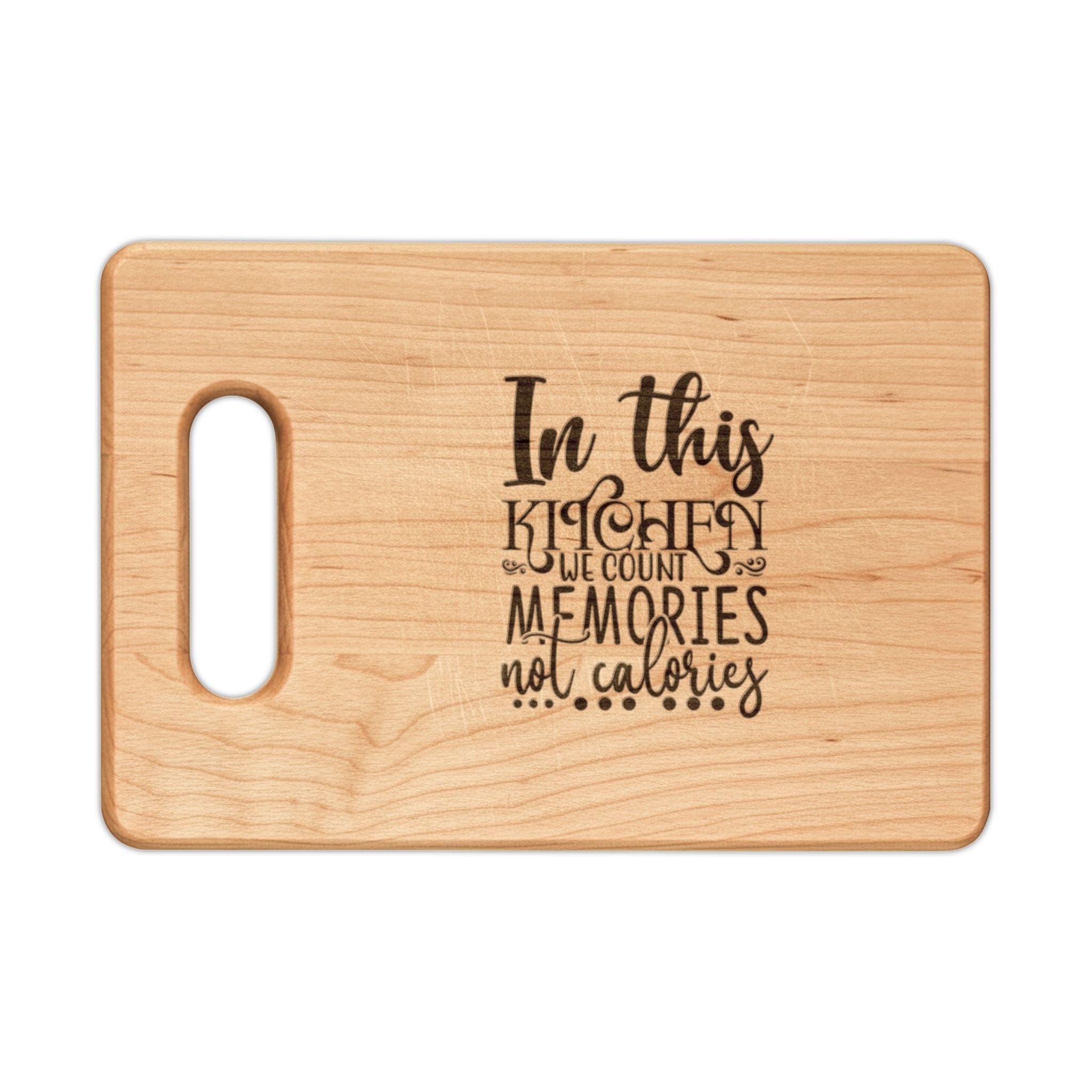 Engraved Wooden Cutting Board — "In This Kitchen Memories Are Made"